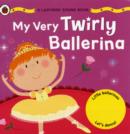 Image for My Very Twirly Ballerina