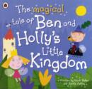 Image for The Magical Tale of Ben and Holly&#39;s Little Kingdom Picture Book