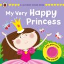 Image for My Very Happy Princess: A Ladybird Sound Book