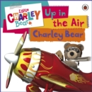 Image for Little Charley Bear: Up in the Air