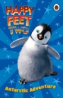 Image for Happy Feet 2: Antarctic Adventure