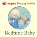 Image for Ladybird Happy Babies: Bedtime Baby