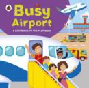 Image for Ladybird Lift-the-flap Book: Busy Airport