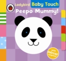 Image for Baby Touch: Peepo Mummy!