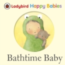 Image for Ladybird Happy Babies Books: Bathtime Baby