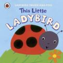 Image for Ladybird Touch And Feel: This Little Ladybird