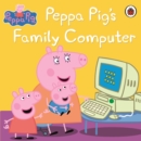 Image for Peppa Pig's family computer