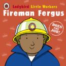 Image for LITTLE WORKERS FIREMAN FERGUS