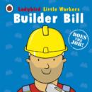 Image for LITTLE WORKERS BUILDER BILL