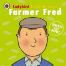 Image for LITTLE WORKERS FARMER FRED