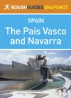 Image for Pa s Vasco and Navarra Rough Guides Snapshot Spain (includes San Sebasti n, the Costa Vasca, Bilbao, Vitoria-Gasteiz, Pamplona and the Navarran Pyrenees)
