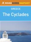 Image for Cyclades Rough Guides Snapshot Greece (includes Kea, Kythnos, Serifos, Sifnos, Milos, Kimolos, Andhros, Tinos, Mykonos, Delos, Syros, Paros, Naxos, Lesser Cyclades, Amorgos, Ios, Sikinos, Folegandhros, Santorini, Anafi).