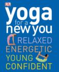 Image for Yoga for a new you.