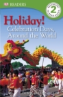 Image for Holiday!: celebration days around the world