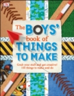Image for The Boys&#39; Book of Things to Make