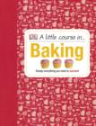 Image for A little course in ... baking