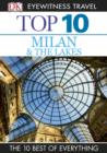 Image for DK Eyewitness Top 10 Travel Guide: Milan &amp; the Lakes: Milan &amp; the Lakes