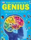 Image for Train Your Brain to be a Genius