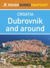 Image for Dubrovnik and around Rough Guides Snapshot Croatia (includes Cavtat, the Elaphite Islands and Mljet)