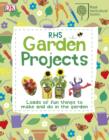 Image for RHS garden projects: loads of fun things to make and do in the garden.