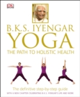 Image for BKS Iyengar Yoga The Path to Holistic Health