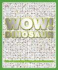 Image for Wow! Dinosaur.