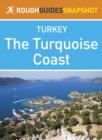 Image for Turquoise Coast Rough Guides Snapshot Turkey (includes Fethiye, l deniz, Arykanda and Olympos).