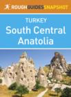 Image for South Central Anatolia Rough Guides Snapshot Turkey (includes Lakeland and Cappadocia).