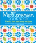 Image for Mediterranean cookbook  : fresh, fast and easy recipes