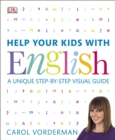 Image for Help your kids with English: a unique step-by-step visual guide