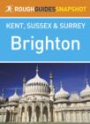 Image for Brighton Rough Guides Snapshot Kent, Sussex and Surrey.