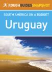 Image for Uruguay Rough Guides Snapshot South America on a Budget