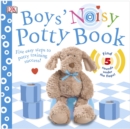 Image for Boys&#39; noisy potty book  : five easy steps to potty training success!