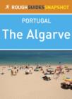 Image for Algarve Rough Guides Snapshot (includes Faro, Olh o, Fuseta, Tavira, Cabanas, Cacela Velha, Vila Real de Santo Ant nio, Alcoutim, Loul , Albufeira, Arma o de P ra, Carvoeiro, Ferragudo, Portim o, Praia da Rocha, Alvor, Silves, Lagos and Sagres).