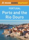 Image for Porto and the Rio Douro Rough Guides Snapshot Portugal (includes Vila do Conde, Penafiel, Amarante, Peso da R gua, Lamego, Pinh o, Vila Nova de Foz C a and Barca d Alva).