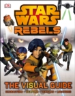 Image for Star Wars Rebels The Visual Guide