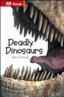 Image for Deadly dinosaurs