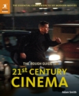 Image for The rough guide to 21st century cinema: the essential companion to 101 modern movies