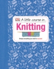 Image for A Little Course in Knitting