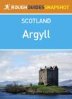 Image for Argyll Rough Guides Snapshot Scotland (includes Loch Fyne, Mull, Bute, Arran, Islay and Jura, Staffa, Iona and Colonsay)