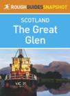 Image for Great Glen Rough Guides Snapshot Scotland (includes Fort William, Glen Coe, Culloden, Inverness and Loch Ness)