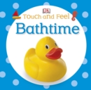 Image for Touch and Feel Bathtime