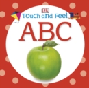 Image for Touch and Feel ABC