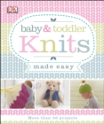 Image for Baby &amp; Toddler Knits Made Easy