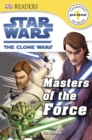 Image for Star Wars the Clone Wars Masters of the Force