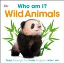 Image for Who Am I? Wild Animals