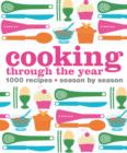 Image for Cooking through the year: 1000 recipes, season by season