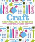 Image for Craft: techniques &amp; projects.