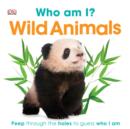 Image for Who Am I? Wild Animals.