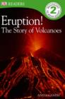 Image for Eruption!: the story of volcanoes